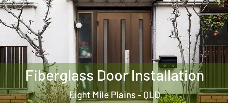  Fiberglass Door Installation Eight Mile Plains - QLD