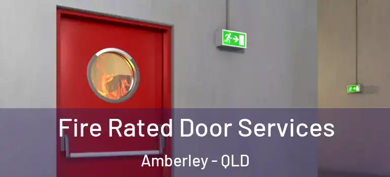  Fire Rated Door Services Amberley - QLD