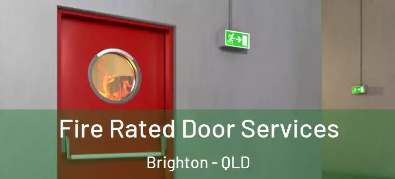  Fire Rated Door Services Brighton - QLD