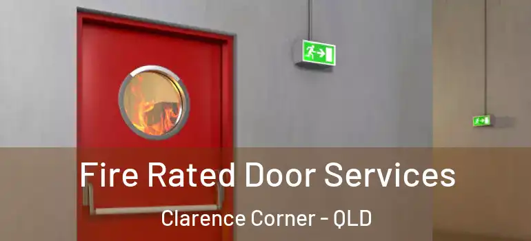  Fire Rated Door Services Clarence Corner - QLD