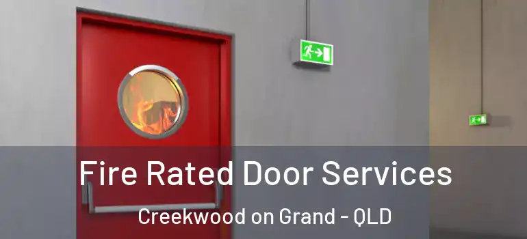  Fire Rated Door Services Creekwood on Grand - QLD
