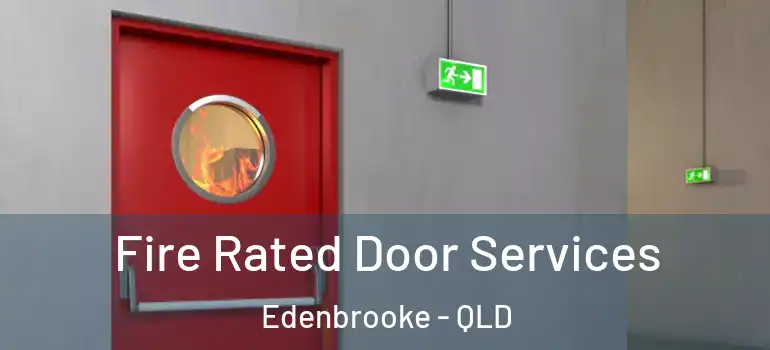  Fire Rated Door Services Edenbrooke - QLD
