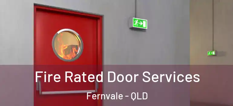  Fire Rated Door Services Fernvale - QLD