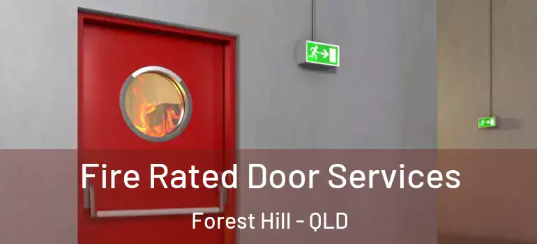  Fire Rated Door Services Forest Hill - QLD