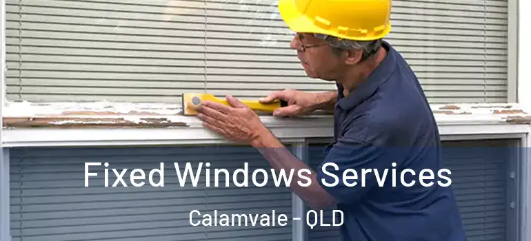  Fixed Windows Services Calamvale - QLD