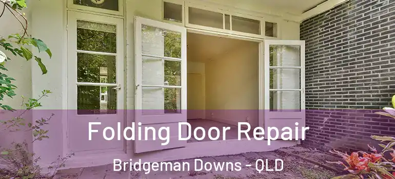  Folding Door Repair Bridgeman Downs - QLD