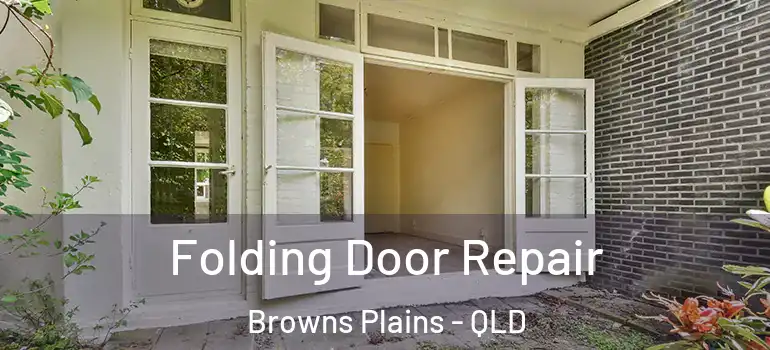  Folding Door Repair Browns Plains - QLD