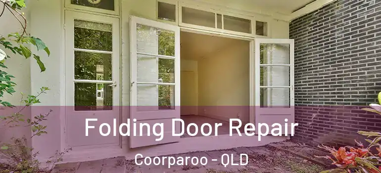  Folding Door Repair Coorparoo - QLD