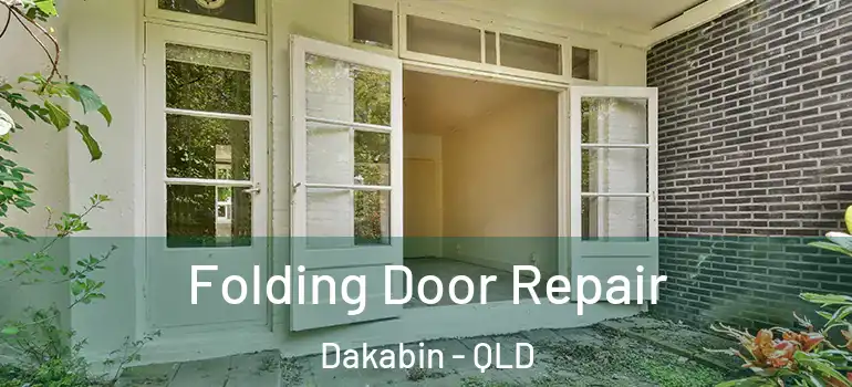  Folding Door Repair Dakabin - QLD