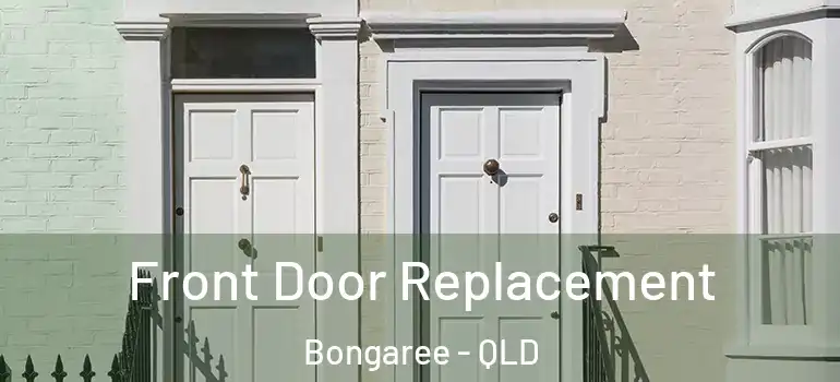  Front Door Replacement Bongaree - QLD