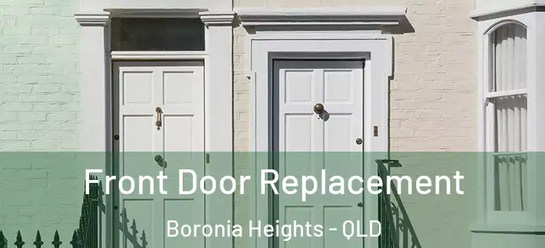  Front Door Replacement Boronia Heights - QLD