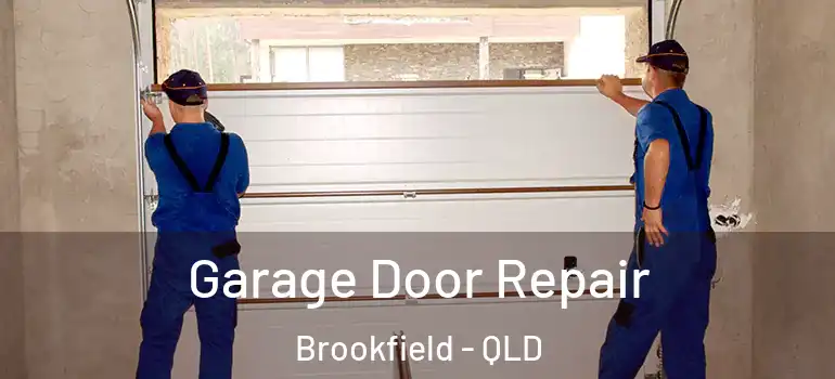  Garage Door Repair Brookfield - QLD