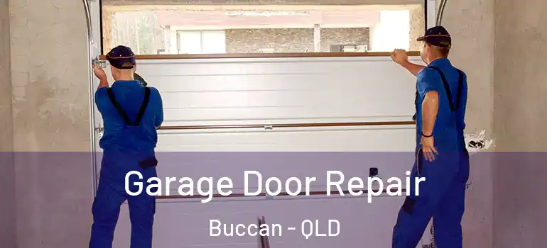  Garage Door Repair Buccan - QLD