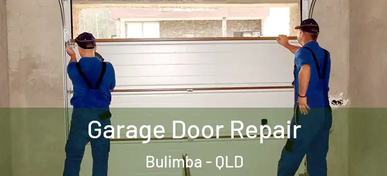  Garage Door Repair Bulimba - QLD