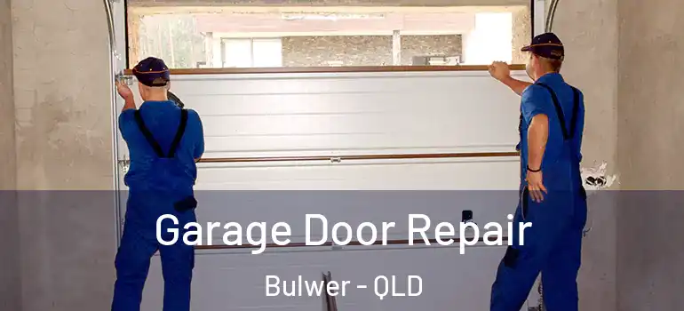  Garage Door Repair Bulwer - QLD