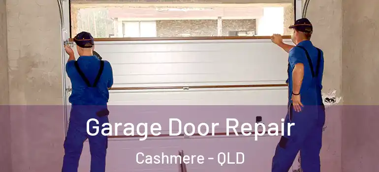  Garage Door Repair Cashmere - QLD
