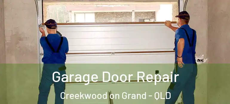  Garage Door Repair Creekwood on Grand - QLD