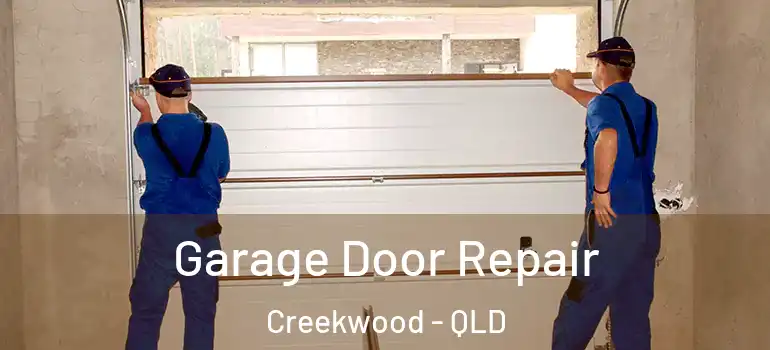  Garage Door Repair Creekwood - QLD