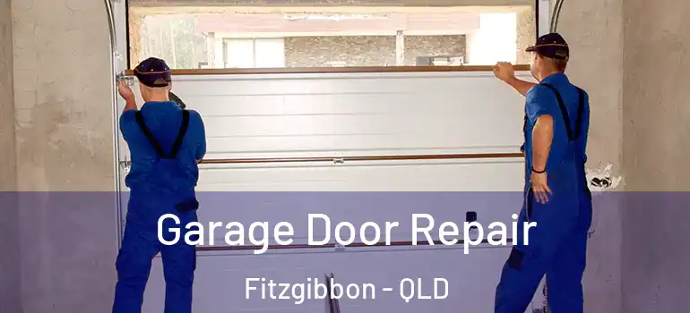  Garage Door Repair Fitzgibbon - QLD