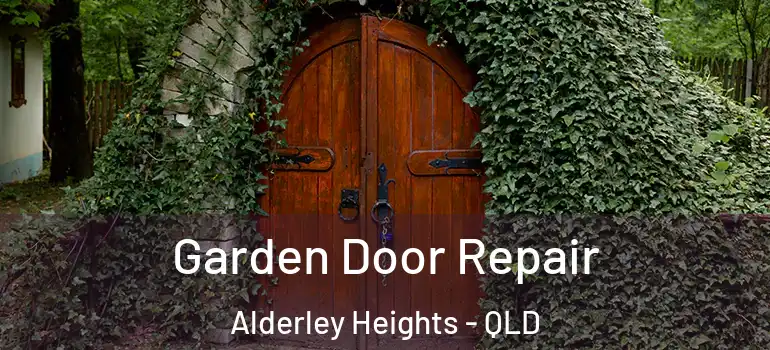  Garden Door Repair Alderley Heights - QLD