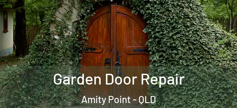  Garden Door Repair Amity Point - QLD
