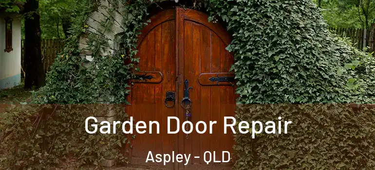  Garden Door Repair Aspley - QLD