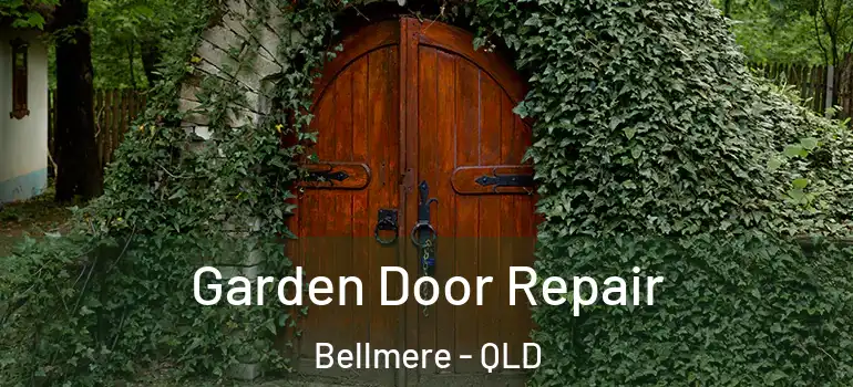  Garden Door Repair Bellmere - QLD