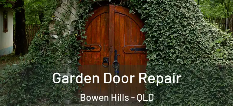  Garden Door Repair Bowen Hills - QLD