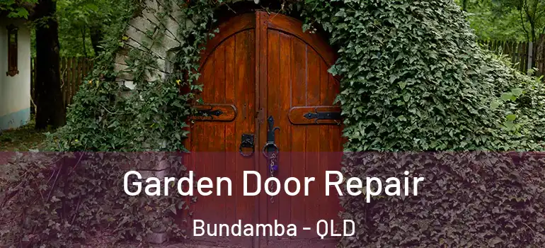  Garden Door Repair Bundamba - QLD