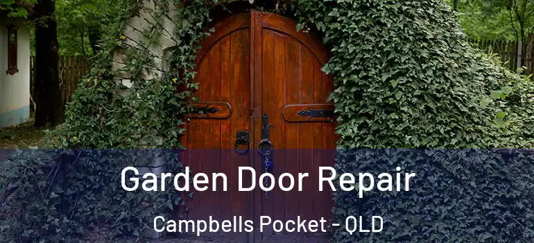 Garden Door Repair Campbells Pocket - QLD
