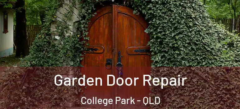  Garden Door Repair College Park - QLD
