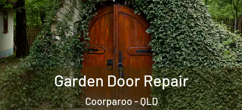 Garden Door Repair Coorparoo - QLD