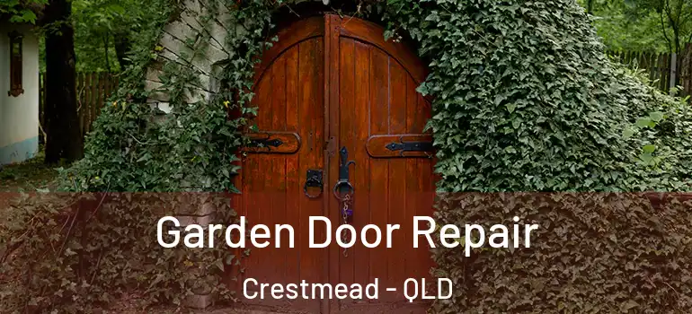  Garden Door Repair Crestmead - QLD