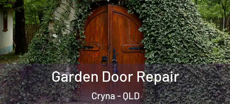  Garden Door Repair Cryna - QLD
