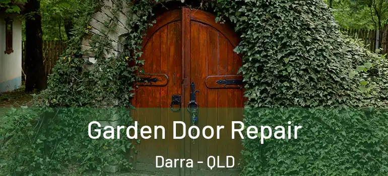  Garden Door Repair Darra - QLD