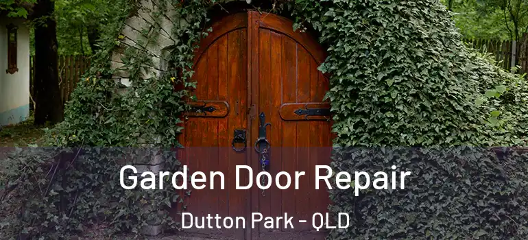  Garden Door Repair Dutton Park - QLD