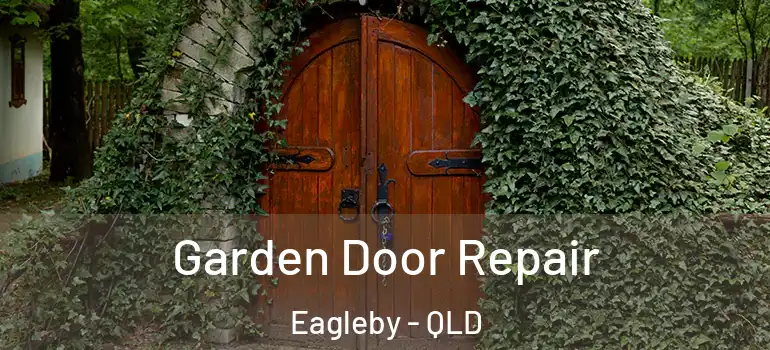  Garden Door Repair Eagleby - QLD