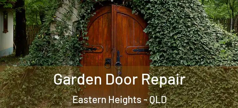  Garden Door Repair Eastern Heights - QLD