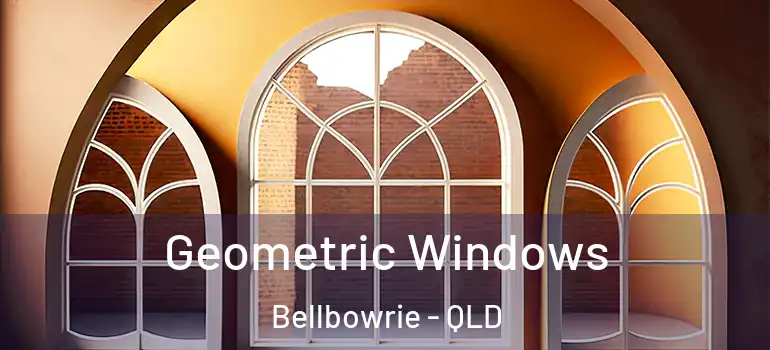  Geometric Windows Bellbowrie - QLD