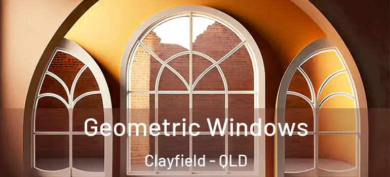  Geometric Windows Clayfield - QLD