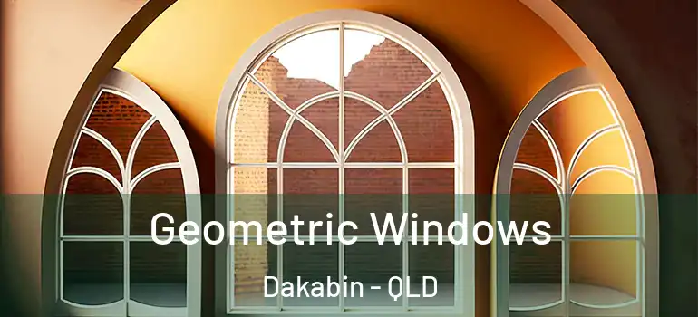  Geometric Windows Dakabin - QLD