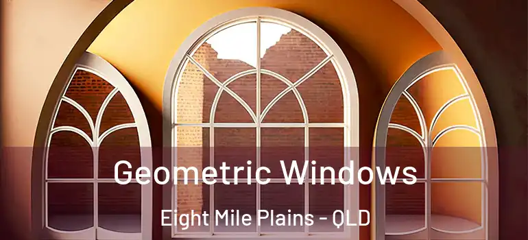  Geometric Windows Eight Mile Plains - QLD