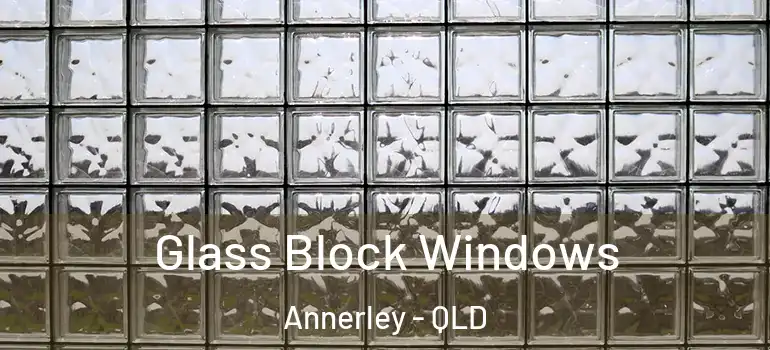  Glass Block Windows Annerley - QLD