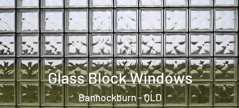  Glass Block Windows Bannockburn - QLD
