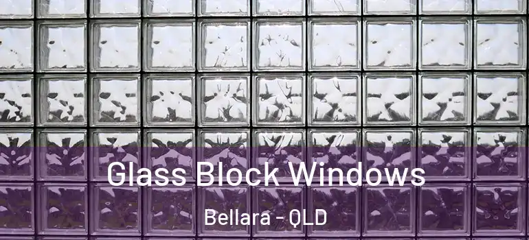  Glass Block Windows Bellara - QLD