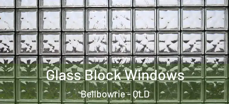  Glass Block Windows Bellbowrie - QLD