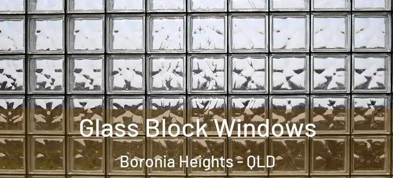  Glass Block Windows Boronia Heights - QLD