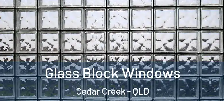  Glass Block Windows Cedar Creek - QLD