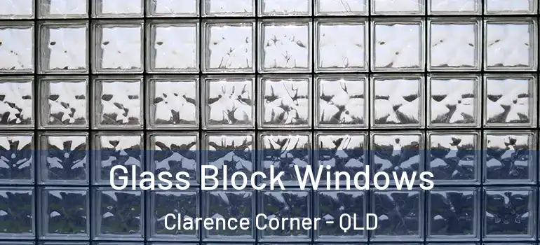  Glass Block Windows Clarence Corner - QLD