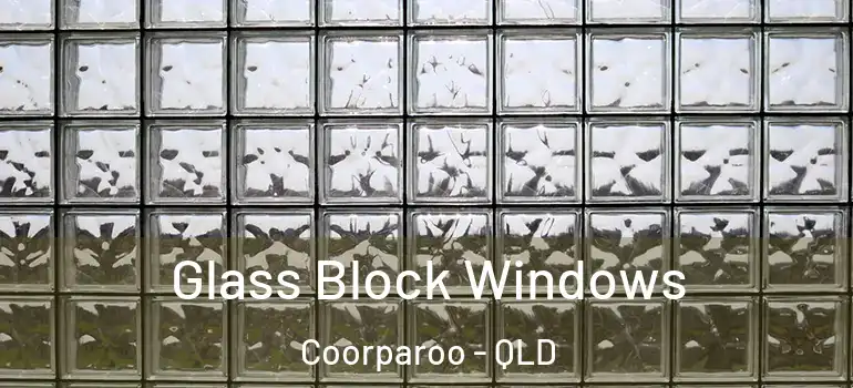  Glass Block Windows Coorparoo - QLD